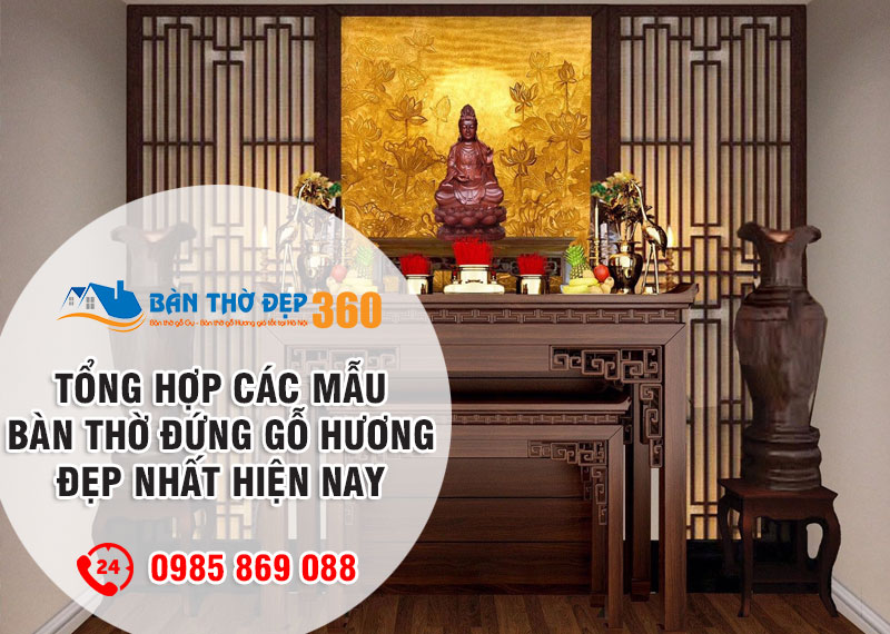 Top các mẫu Bàn thờ đứng Gỗ Hương đẹp, hiện đại bán chạy nhất hiện nay!